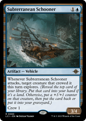 Subterranean Schooner [The Lost Caverns of Ixalan] | Cards and Coasters CA