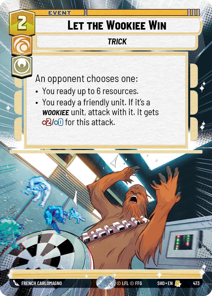 Let the Wookiee Win (473) (Hyperspace) (473) [Shadows of the Galaxy] | Cards and Coasters CA