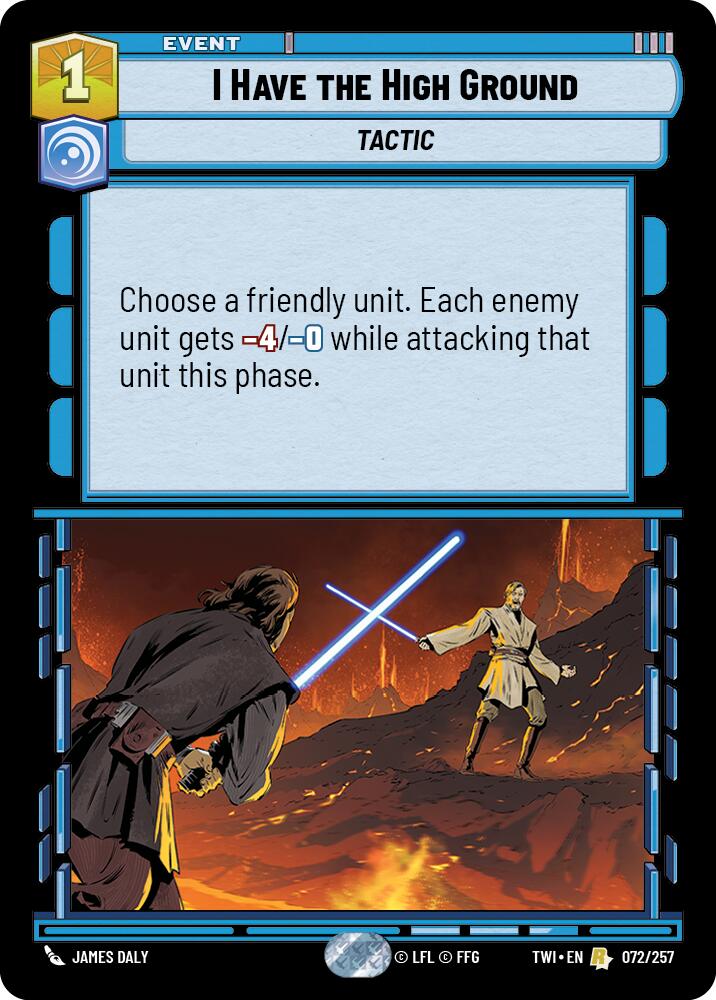 I Have The High Ground (072/257) (072/257) [Twilight of the Republic] | Cards and Coasters CA