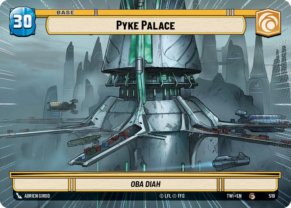 Pyke Palace (519) (Hyperspace) (519) [Twilight of the Republic] | Cards and Coasters CA