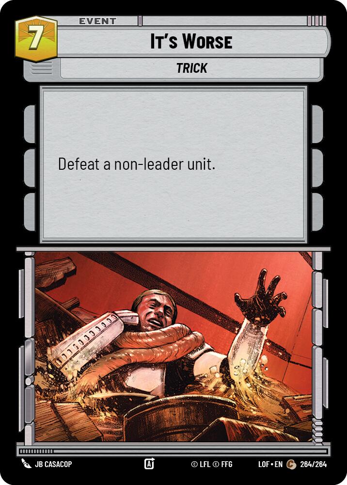 It's Worse (264/264) (264/264) [Legends of the Force] | Cards and Coasters CA