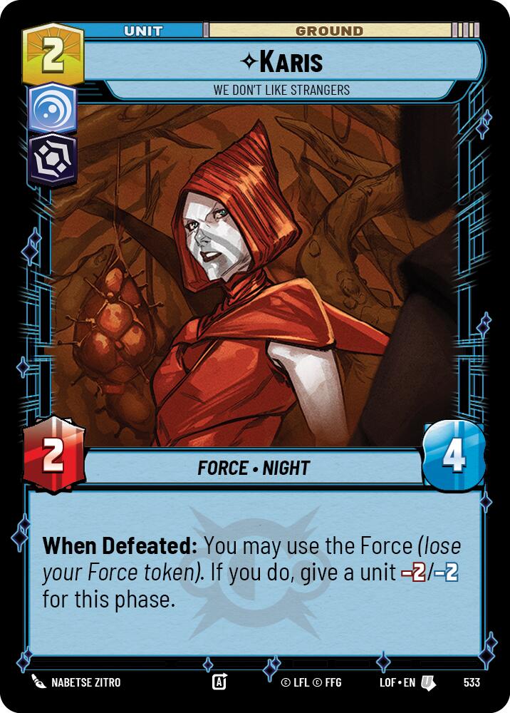 Karis - We Don't Like Strangers (533) (Foil) (533) [Legends of the Force] | Cards and Coasters CA