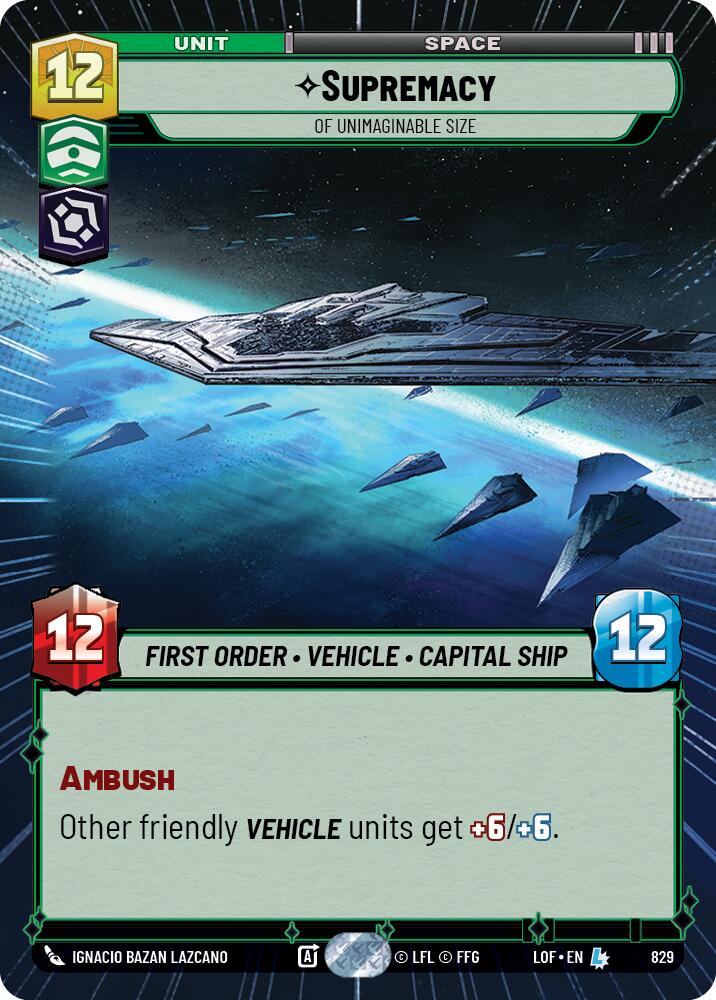 Supremacy - Of Unimaginable Size (829) (Hyperspace Foil) (829) [Legends of the Force] | Cards and Coasters CA