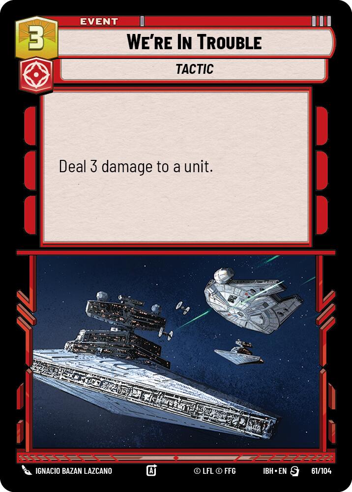We're In Trouble (61/104) (61/104) [Intro Battle: Hoth] | Cards and Coasters CA