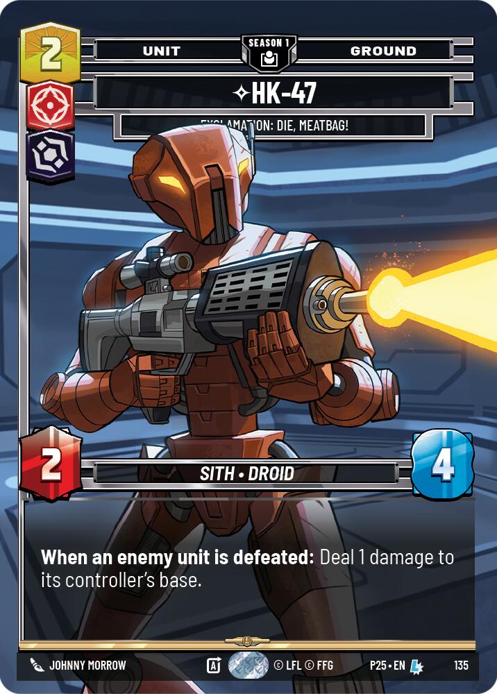 HK-47 - 47 (135) - Exclamation: Die, Meatbag! (135) (135) [Sector and Regional Promos: Season 1] | Cards and Coasters CA