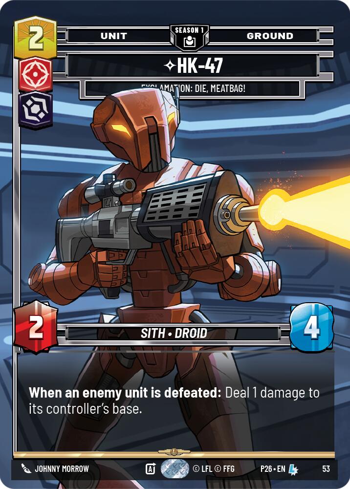 HK-47 - Exclamation: Die, Meatbag! (53) (53) [Sector and Regional Promos: Season 1] | Cards and Coasters CA
