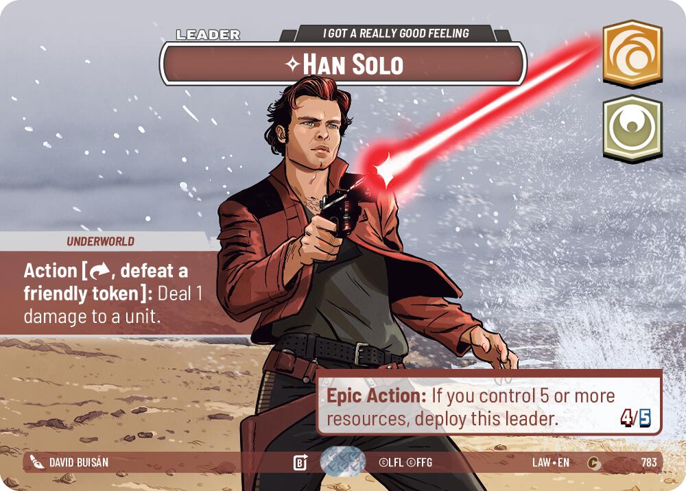 Han Solo - I Got a Really Good Feeling (Showcase) (783) (783) [A Lawless Time] | Cards and Coasters CA