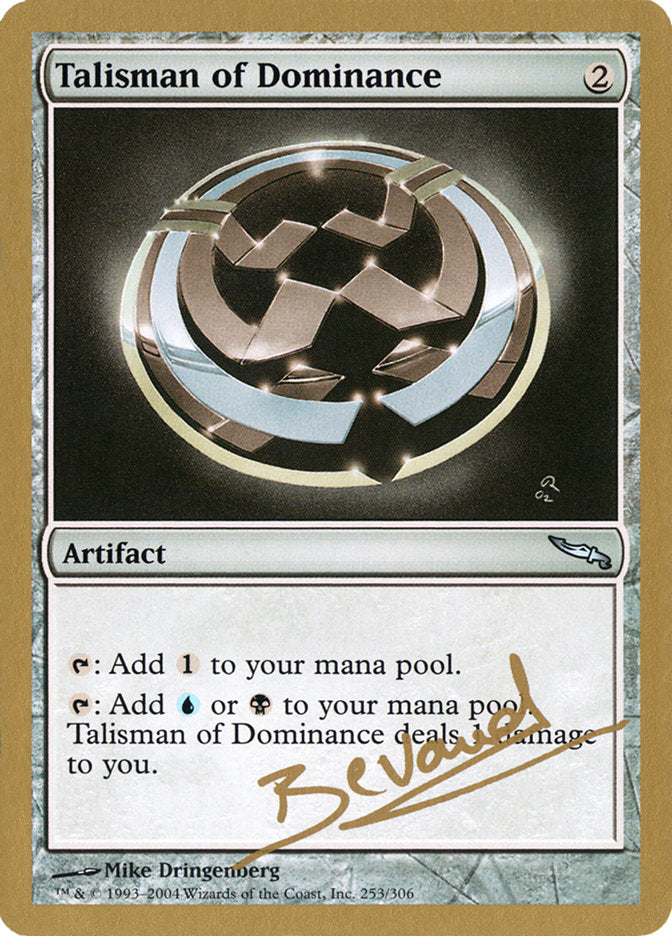 Talisman of Dominance (Manuel Bevand) [World Championship Decks 2004] | Cards and Coasters CA