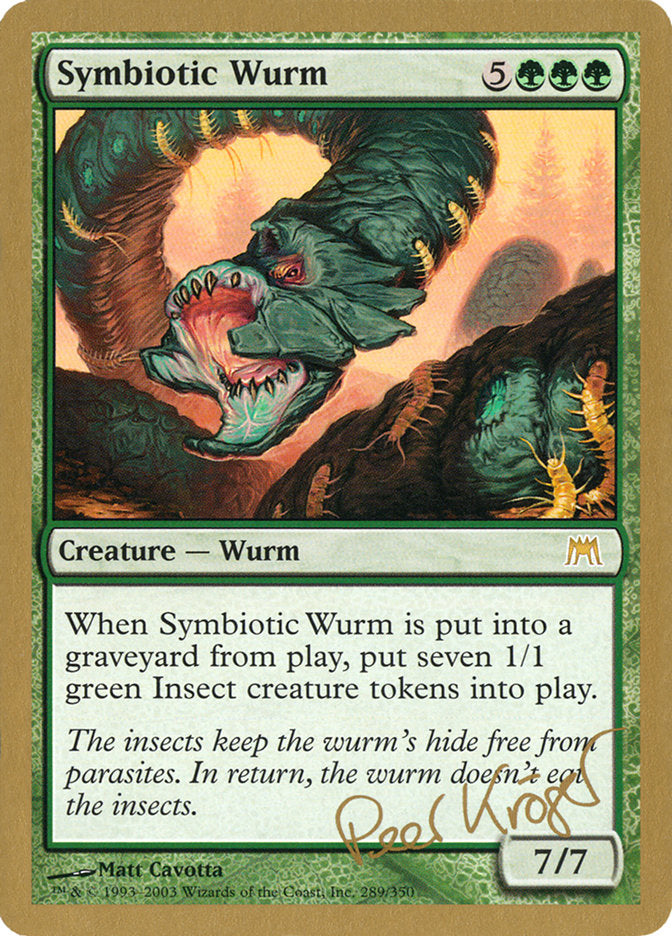 Symbiotic Wurm (Peer Kroger) [World Championship Decks 2003] | Cards and Coasters CA