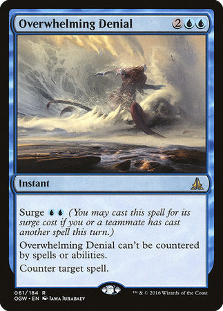 Overwhelming Denial [Oath of the Gatewatch] | Cards and Coasters CA