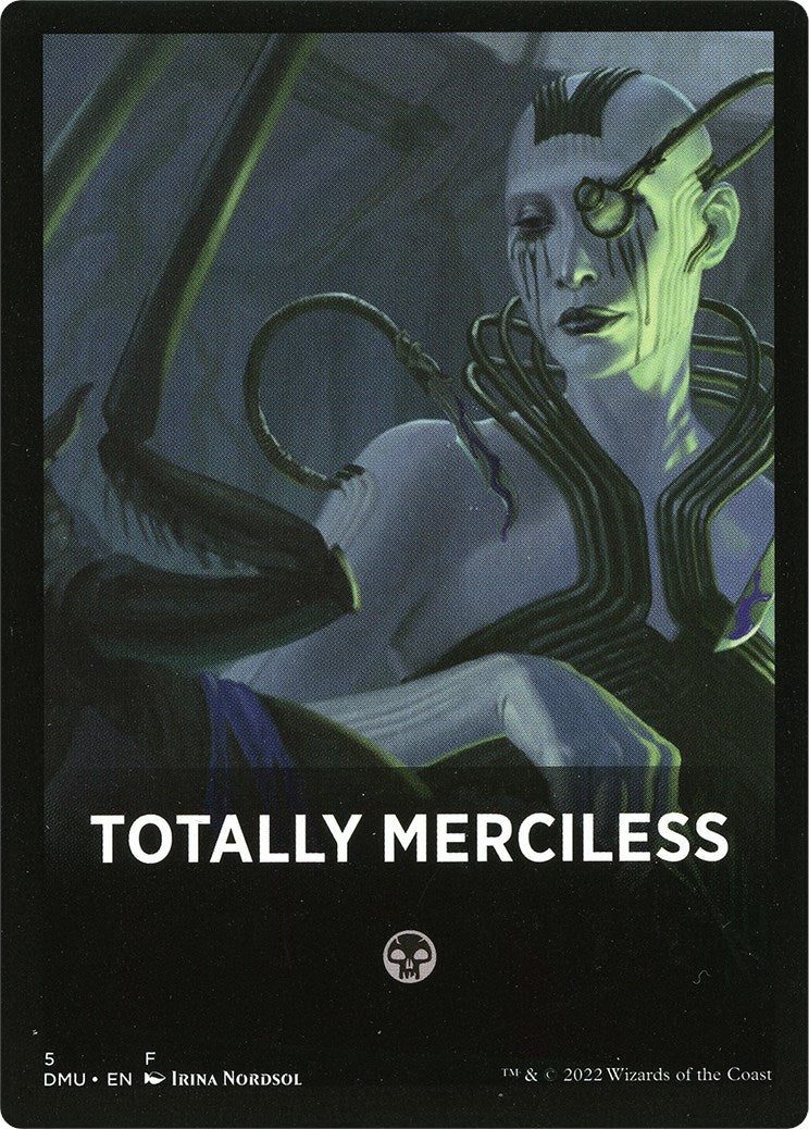 Totally Merciless Theme Card [Dominaria United Tokens] | Cards and Coasters CA