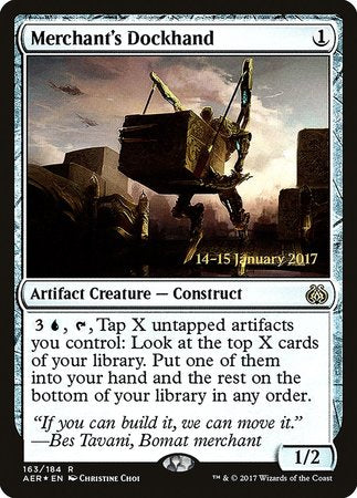 Merchant's Dockhand [Aether Revolt Promos] | Cards and Coasters CA