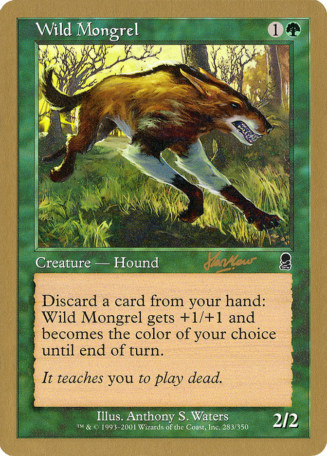 Wild Mongrel (Sim Han How) [World Championship Decks 2002] | Cards and Coasters CA
