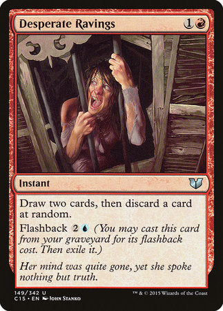 Desperate Ravings [Commander 2015] | Cards and Coasters CA