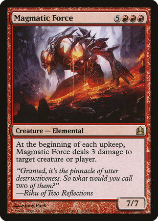 Magmatic Force [Commander 2011] | Cards and Coasters CA