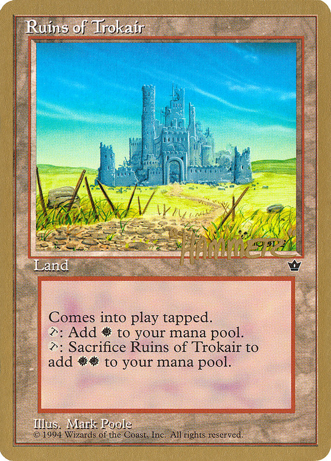 Ruins of Trokair (Shawn "Hammer" Regnier) [Pro Tour Collector Set] | Cards and Coasters CA