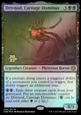 Drivnod, Carnage Dominus [Phyrexia: All Will Be One Prerelease Promos] | Cards and Coasters CA