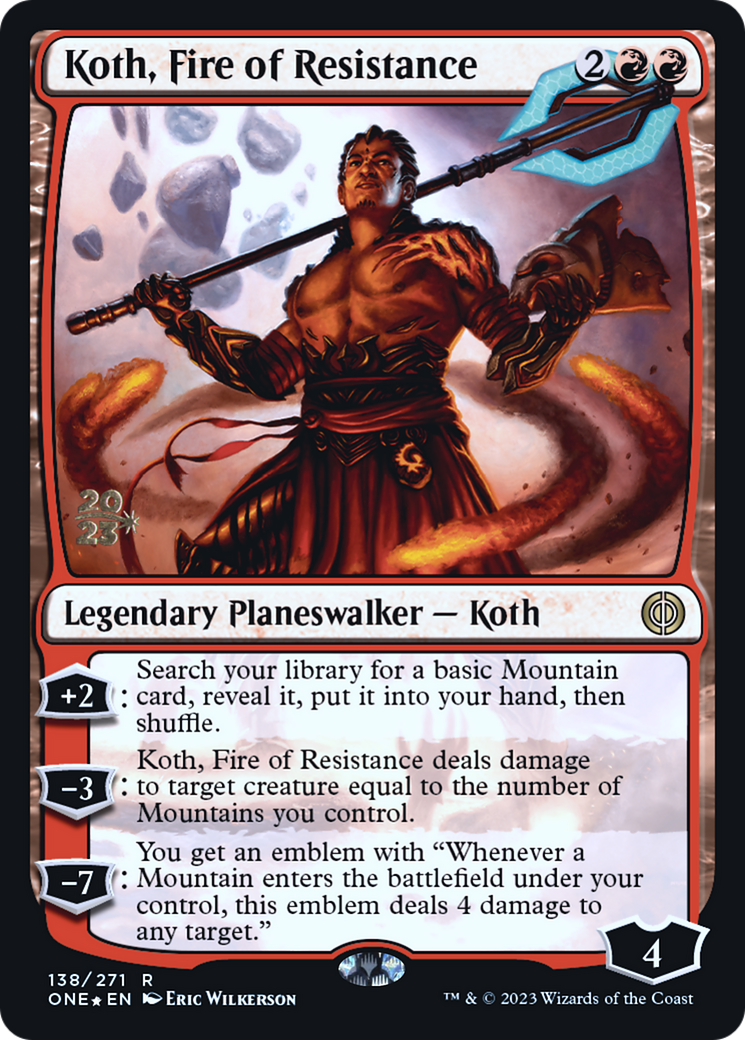 Koth, Fire of Resistance [Phyrexia: All Will Be One Prerelease Promos] | Cards and Coasters CA