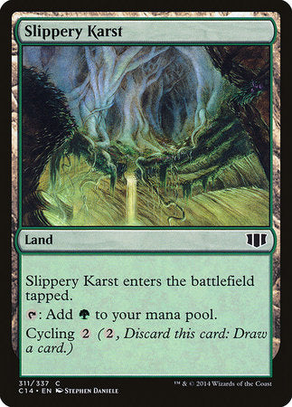 Slippery Karst [Commander 2014] | Cards and Coasters CA