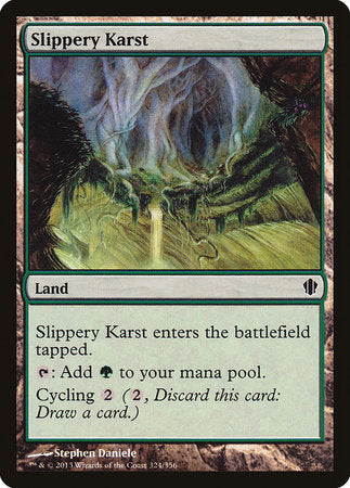 Slippery Karst [Commander 2013] | Cards and Coasters CA