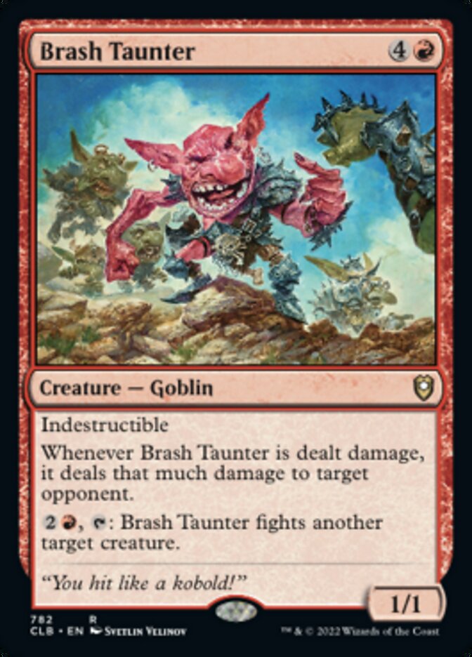 Brash Taunter [Commander Legends: Battle for Baldur's Gate] | Cards and Coasters CA