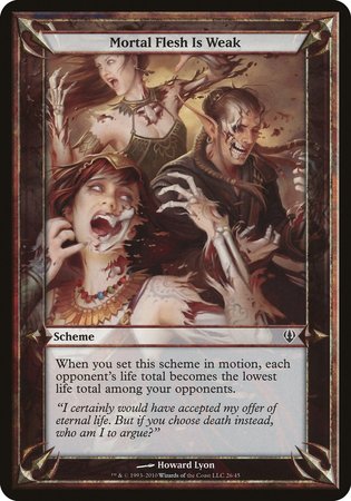 Mortal Flesh Is Weak (Archenemy) [Archenemy Schemes] | Cards and Coasters CA