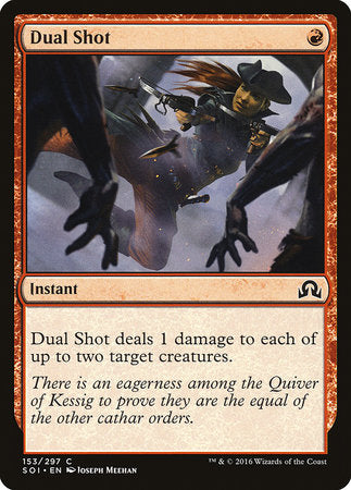 Dual Shot [Shadows over Innistrad] | Cards and Coasters CA