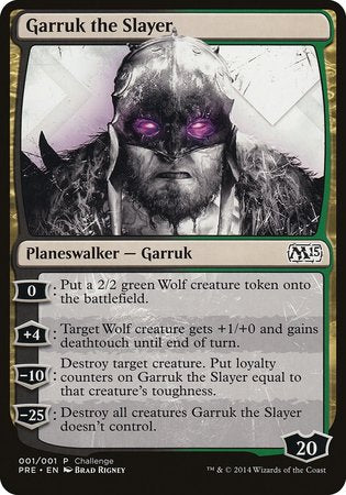 Garruk the Slayer (Magic 2015 Prerelease Promo) [M15 Prerelease Challenge] | Cards and Coasters CA